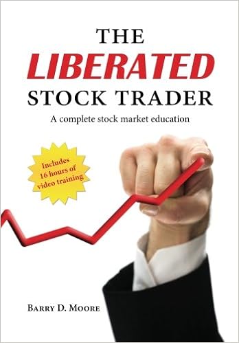 The Liberated Stock Trader: A Complete Stock Market Education