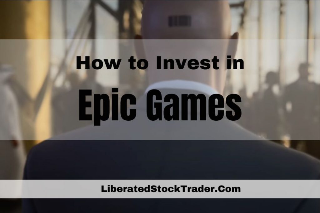 Epic Games Stock. 3 Great Ways To Invest In Epic Games Epic Games Stock